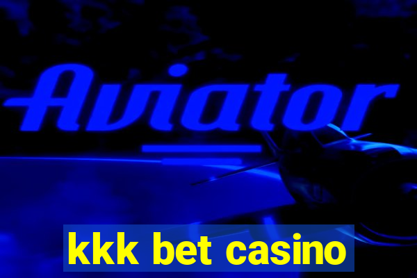 kkk bet casino